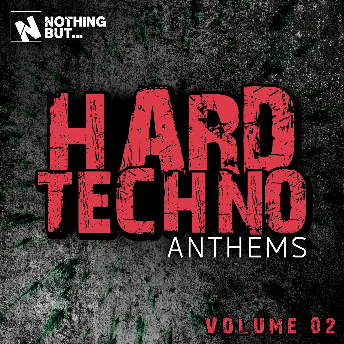 VA – Nothing But… Hard Techno Anthems, Vol. 02 [NBHTA02]